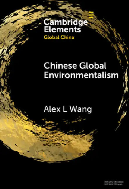 Chinese Global Environmentalism by Alex L. Wang