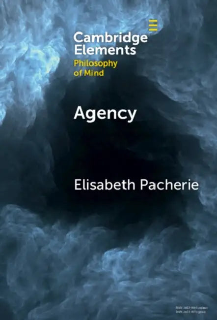 Agency by Elisabeth Pacherie