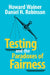Testing and the Paradoxes of Fairness by Wainer, Howard