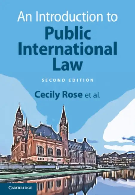An Introduction to Public International Law by Cecily Rose, Niels Blokker, Daniëlla Dam-de Jong