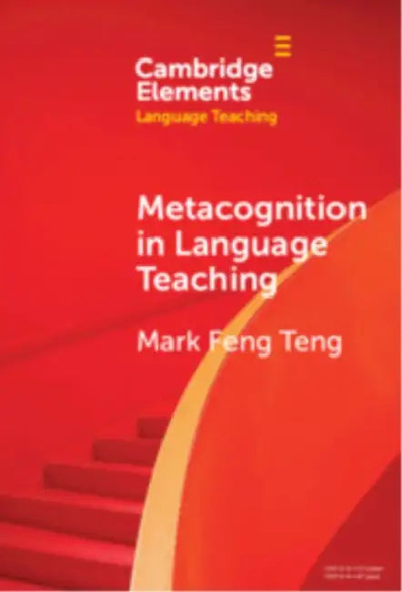 Metacognition in Language Teaching by Mark Feng Teng