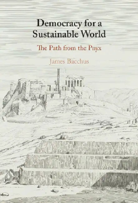Democracy for a Sustainable World by James Bacchus