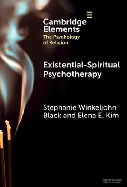 Existential-Spiritual Psychotherapy by Stephanie Winkeljohn Black, Elena E. Kim