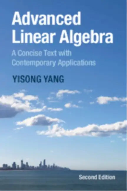 Advanced Linear Algebra by Yisong Yang