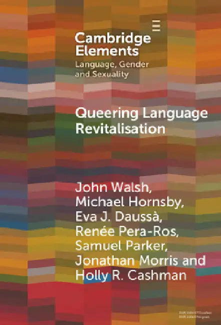 Queering Language Revitalisation by John Walsh