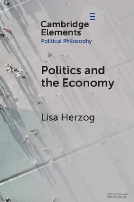Politics and the Economy by Lisa Herzog