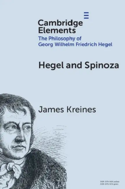 Hegel and Spinoza by James Kreines