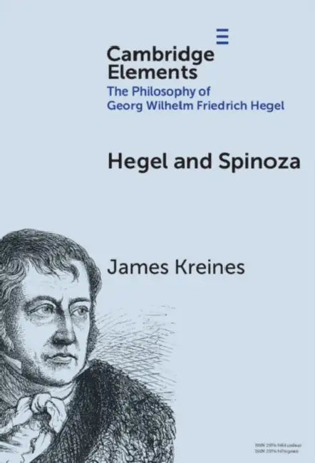 Hegel and Spinoza by James Kreines