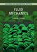Fluid Mechanics: Volume 4: Lectures on Theoretical Physics by David Tong