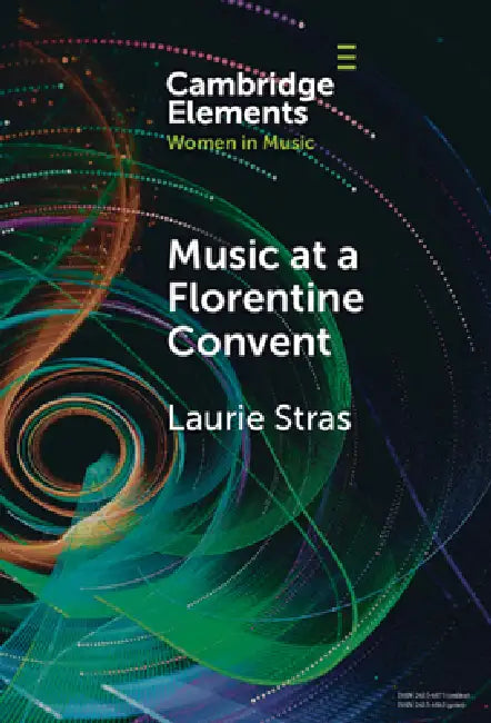 Music at a Florentine Convent by Laurie Stras