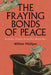 The Fraying Bonds of Peace: Economic Origins of the First World War by William Mulligan