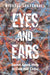 Eyes and Ears: Secret Agent Work in Cold War China by Michael Schoenhals