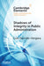 Shadows of Integrity in Public Administration by Luis Garrido-Vergara