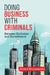 Doing Business with Criminals by Anton Moiseienko