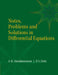 Notes, Problems and Solutions in Differential Equations by A. K. Nandakumaran