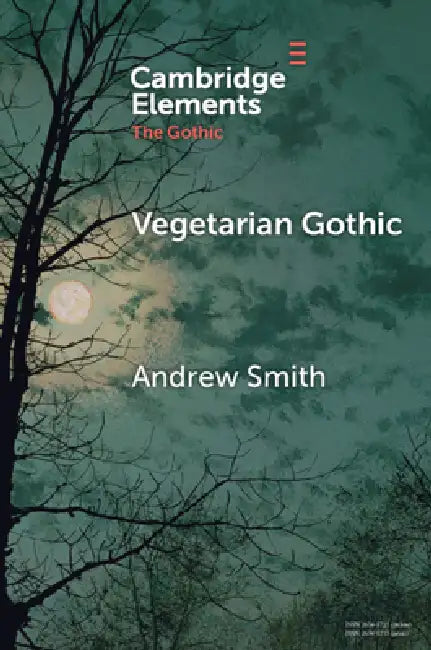 Vegetarian Gothic by Andrew Smith