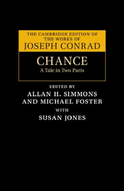 Chance: A Tale in Two Parts by Joseph Conrad, Allan Simmons, Michael Foster