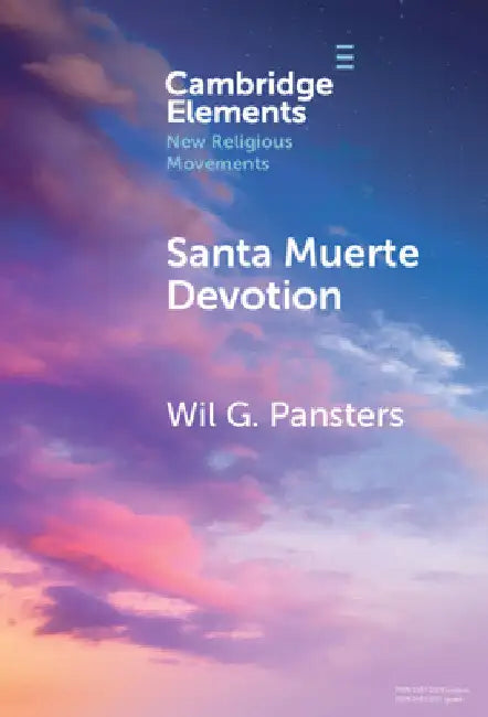 Santa Muerte Devotion by Wil G. Pansters