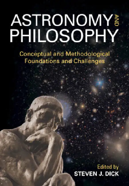 Astronomy and Philosophy by Steven J. Dick