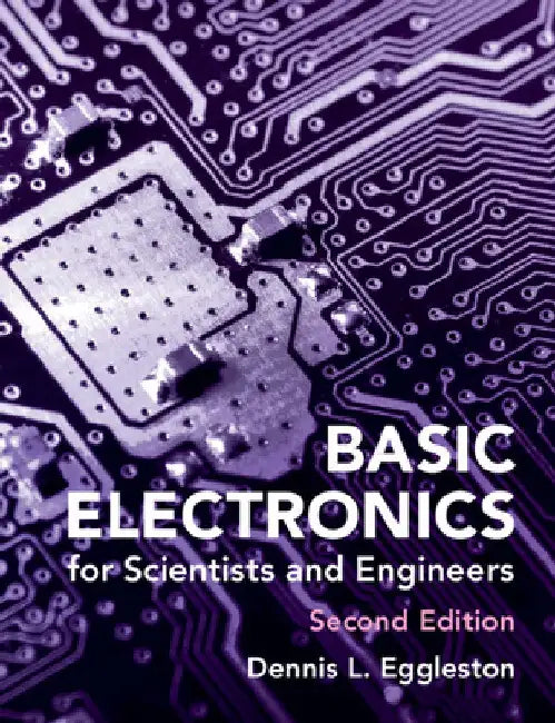 Basic Electronics for Scientists and Engineers by Dennis L. Eggleston