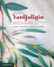Yatdjuligin by Odette Best, Bronwyn Fredericks