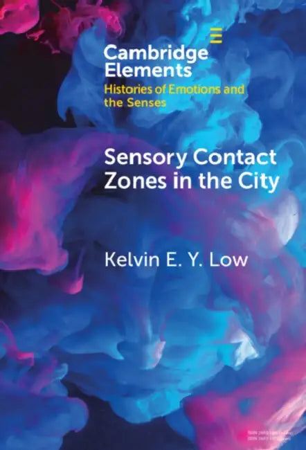 Sensory Contact Zones in the City by Kelvin E. Y. Low