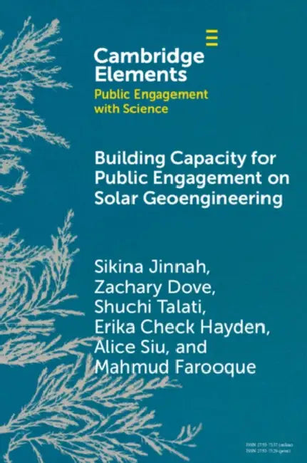 Building Capacity for Public Engagement on Solar Geoengineering by Sikina Jinnah, Zachary Dove, Shuchi Talati