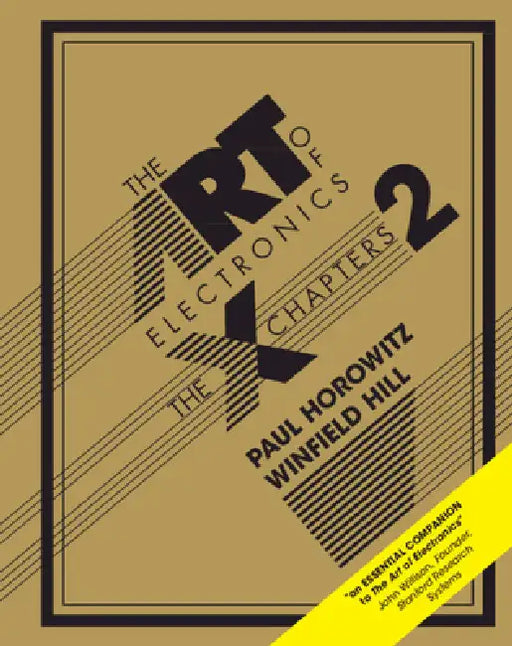 The Art of Electronics: The x-Chapters by Paul Horowitz, Winfield Hill