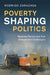 Poverty Shaping Politics by Rodrigo Zarazaga
