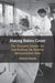 Making Babies Count: The Sheppard-Towner ACT and Building the Modern Administrative State by Michelle Bezark