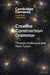 Creative Construction Grammar by Thomas Hoffmann, Mark Turner