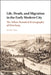Life, Death, and Migration in the Early Modern City by Jan de Vries