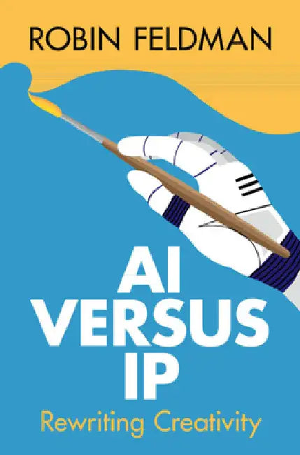 AI versus IP by Robin Feldman