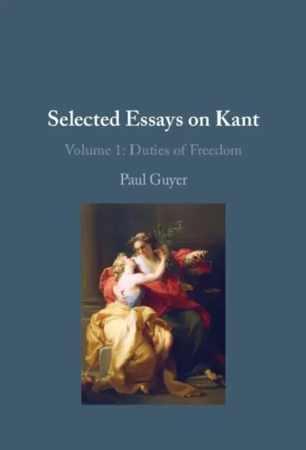 Selected Essays on Kant I by Paul Guyer