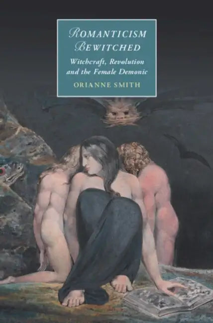 Romanticism Bewitched by Orianne Smith