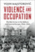 Violence and Occupation: The Red Army in the Balkans and Central Europe, 1944-1945 by Vojin Majstorovic