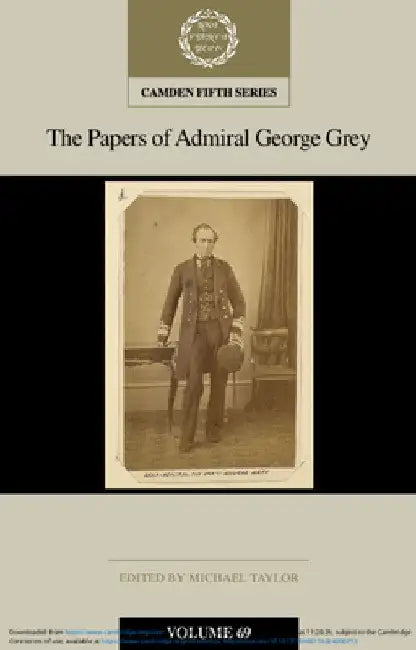 The Papers of Admiral George Grey: Volume 69 by Michael Taylor