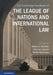 The Cambridge Handbook of the League of Nations and International Law by Haakon A. Ikonomou, Karin Van Leeuwen, Morten Rasmussen