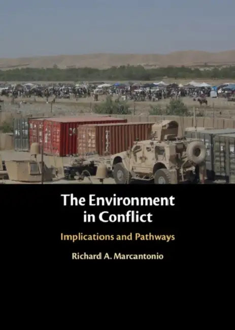 The Environment in Conflict by Richard A. Marcantonio