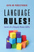 Language Rules! by Asya M. Pereltsvaig