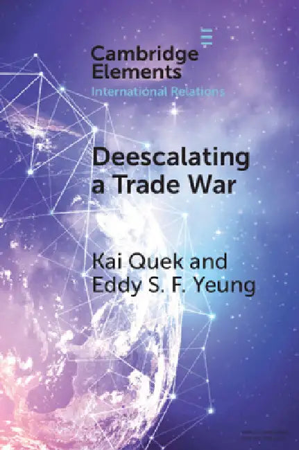 Deescalating a Trade War by Kai Quek, Eddy S. F. Yeung