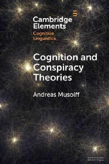 Cognition and Conspiracy Theories by Andreas Musolff