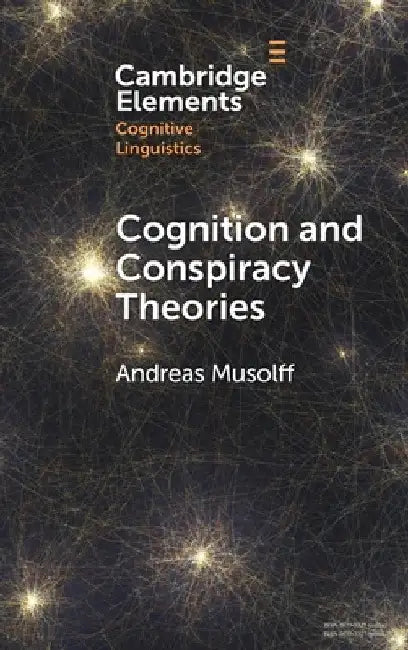 Cognition and Conspiracy Theories by Andreas Musolff