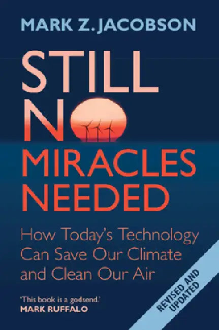 Still No Miracles Needed by Mark Z. Jacobson