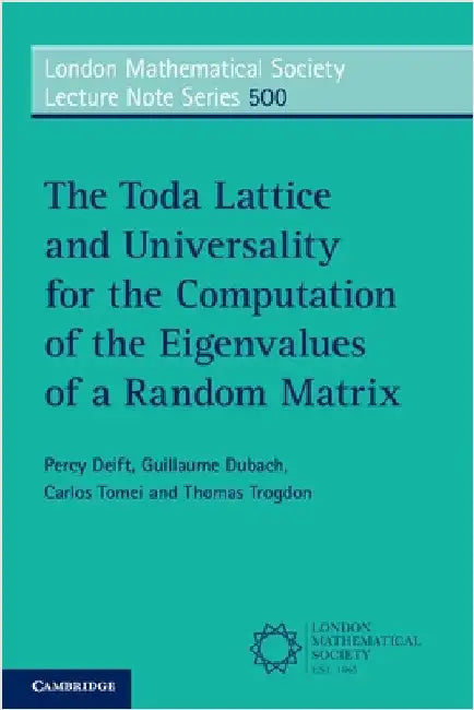 The Toda Lattice and Universality for the Computation of the Eigenvalues of a Random Matrix by Percy Deift