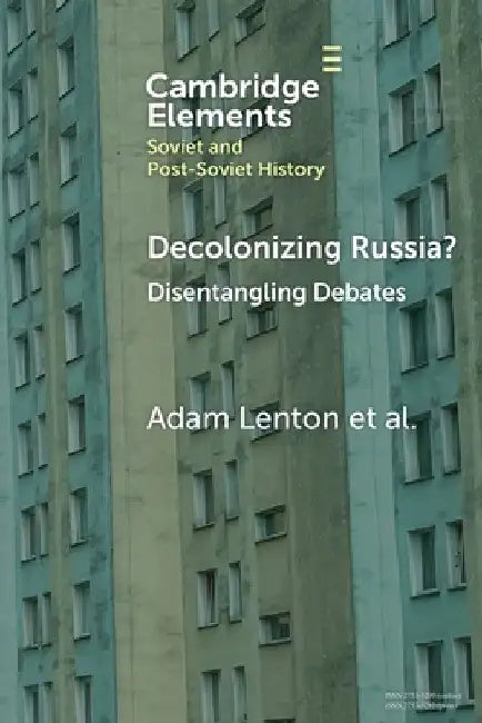 Decolonizing Russia? by Adam Lenton
