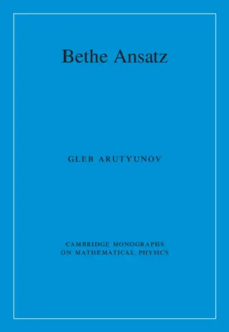 Bethe Ansatz by Gleb Arutyunov