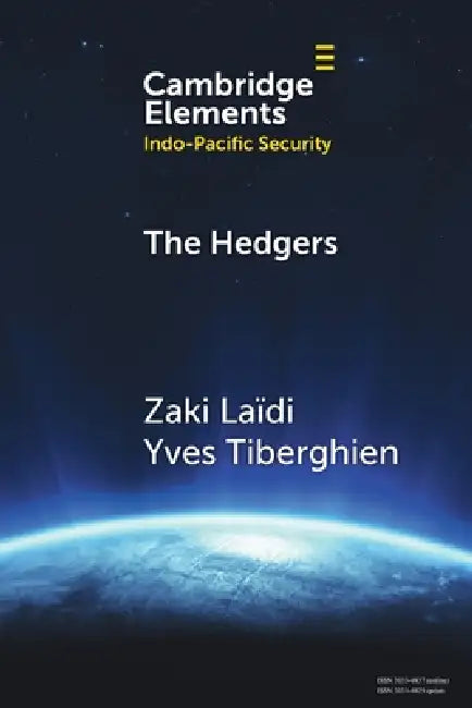 The Hedgers: How the Global South Navigates the Sino-American Competition by Zaki Laïdi, Yves Tiberghien