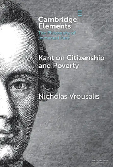 Kant on Citizenship and Poverty by Nicholas Vrousalis
