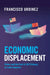Economic Displacement by Francisco Urdinez